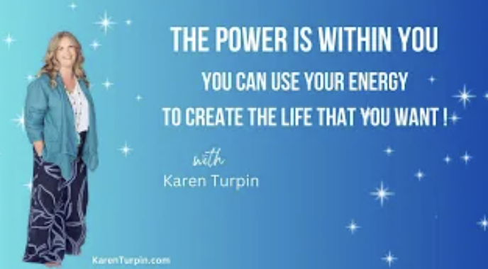 The Power Within You – You Can Use Your Energy To Create The Life That You Want